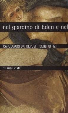 I mai visti - Nel Giardino di Eden e nelle Selve di Olimpo